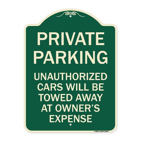 Signmission Private Parking Unauthorized Cars Towed Away Owners Expense Alum Sign, 18" L, 24" H, G-1824-23261 A-DES-G-1824-23261